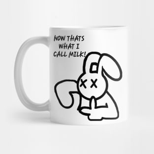 Now That's What I Call Milk! Mug
